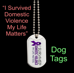 Domestic violence survivor dog tags.